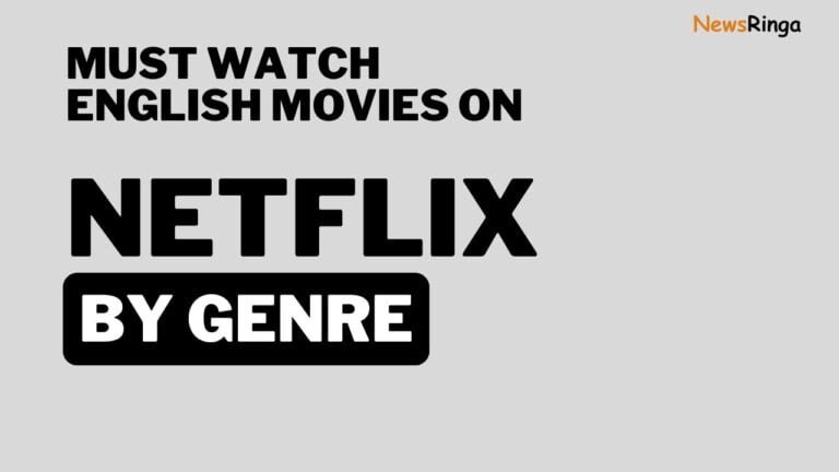 Must watch English Movies on Netflix By Genre