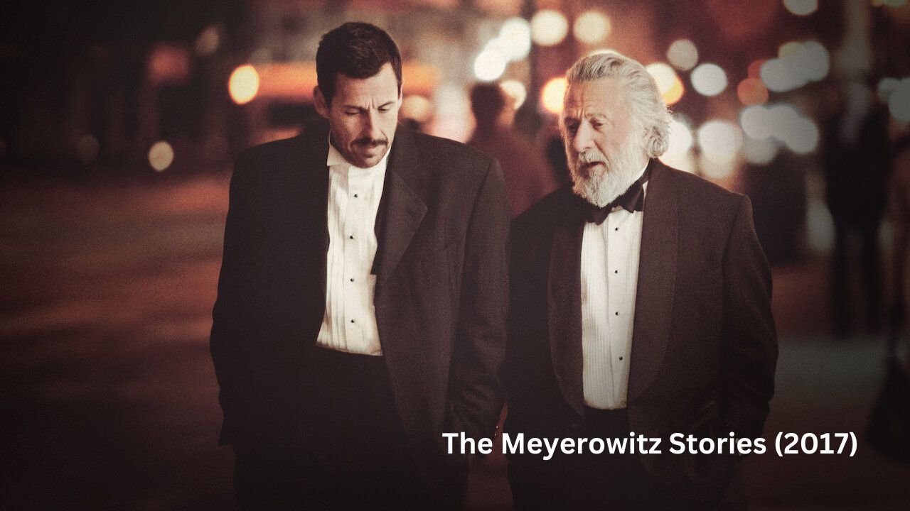 The Meyerowitz Stories (2017)